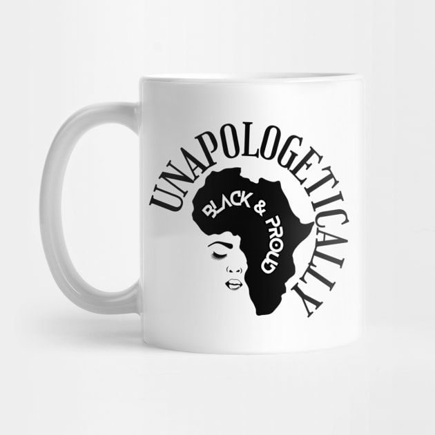 Unapologetically Black & Proud by Soul B Designs